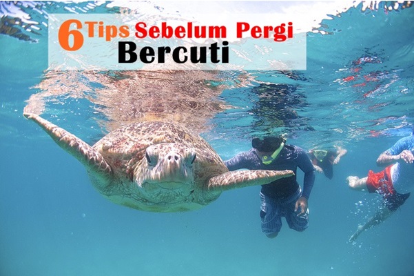 6 tips sebelum pergi bercuti- women online magazine