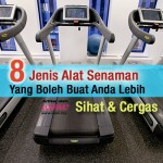 8 Jenis Alat Senaman Yang Boleh Buat Anda Lebih Sihat & Cergas