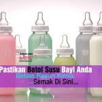 Pastikan Botol Susu Bayi Anda Bebas Racun Kimia. Semak Di Sini… 