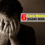 6 Cara Mujarab Memujuk Suami Yang Merajuk