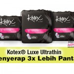 Kotex® Luxe Ultrathin Menyerap 3x Lebih Pantas