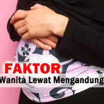 7 Faktor Wanita Lambat Mengandung