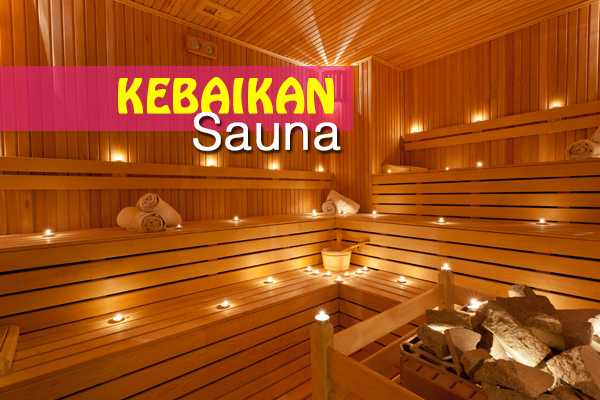 kebaikan sauna - women online magazine