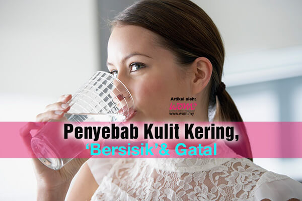 kulit kering dan gatal - women online magazine