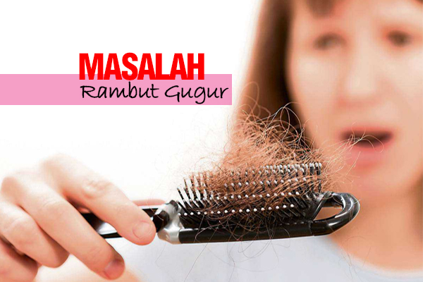 masalah rambut gugur - women online magazine