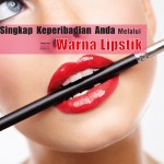 Ketahui 1001 Rahsia Warna Lipstik Anda