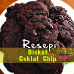 Resepi Biskut Coklat Chip