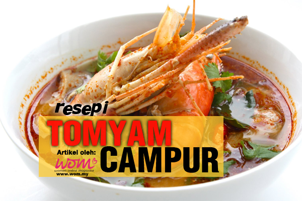 resepi tomyam campur - women online magazine