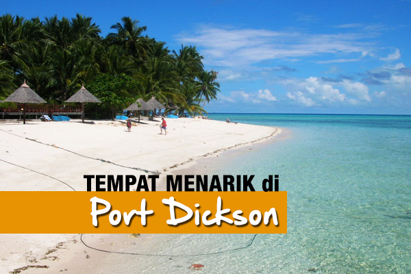 tempat menarik port dickson - women online magazine