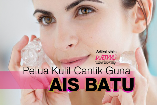 Petua Kulit Cantik  Women Online Magazine
