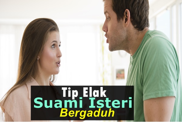 Tip Elak Suami Isteri Bergaduh-Women Online Magazine