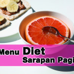 5 Menu Diet Sarapan Pagi Yang Tak Akan Buat Anda Jadi Gemuk!