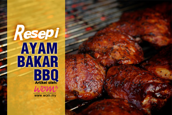 Ayam Bakar BBQ  Women Online Magazine