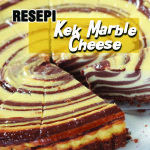 Resepi Kek Marble Cheese Benar-Benar ‘Yummy’!