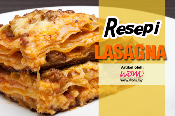 Resepi Lasagna  Women Online Magazine