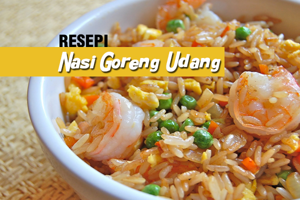 Resepi Nasi Goreng Udang  Women Online Magazine