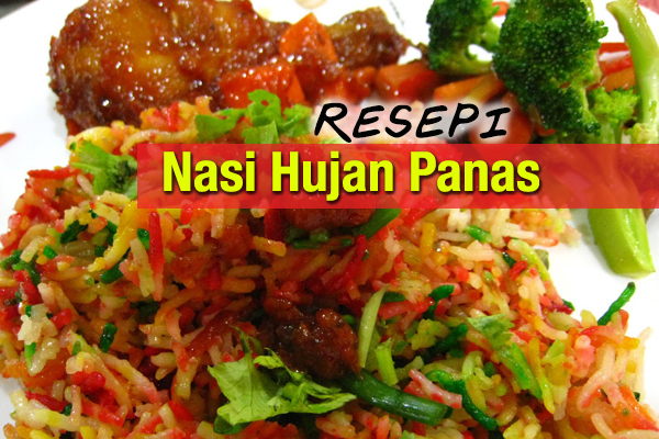 Resepi Nasi Hujan Panas  Women Online Magazine