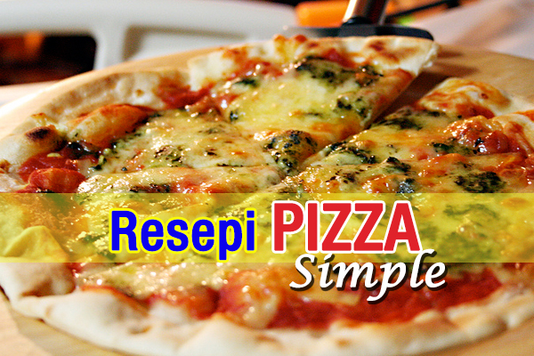 resepi pizza simple - women online magazine